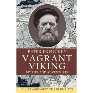 Vagrant Viking; | Peter Freuchen, Johan Hambro (ISBN: 9781648372698)