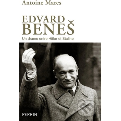 Edvard Beneš - Antoine Mares