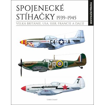 Spojenecké stíhačky 1939-1945 (identifikační příručka) - Velká Británie, USA, SSSR, Francie a další