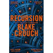 Recursion - Blake Crouch