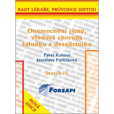 Dieta - Onemocnění jícnu pažeráka , vředová choroba žaludku a dvanáctníku - Pavel Kohout, Jaroslava Pavlíčková