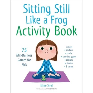 Sitting Still Like a Frog Activity Book | Eline Snel, Marc Boutavant (ISBN: 9781611805888)