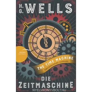 Die Zeitmaschine / The Time Machine (Zweisprachige Ausgabe, Englisch-Deutsch) | Herbert George Wells, Jan Strümpel (ISBN: 9783730604816)