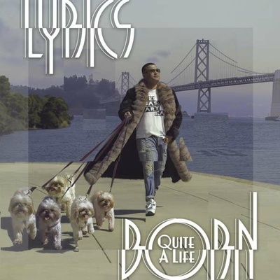LYRICS BORN - QUITE A LIFE CD