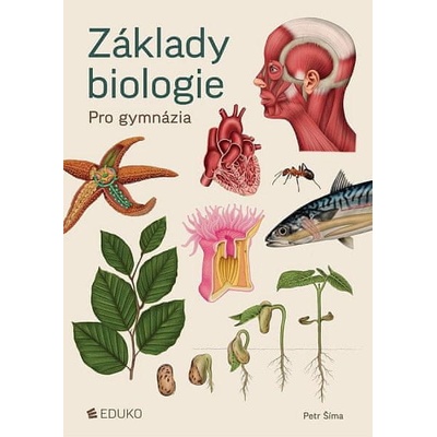 Základy biologie pro gymnázia - Petr Šíma