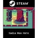 Nadia Was Here