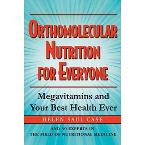 Orthomolecular Nutrition for Everyone | Helen Saul Case (ISBN: 9781681626574)