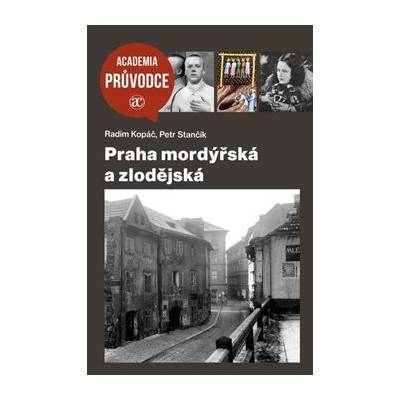Praha mordýřská a zlodějská