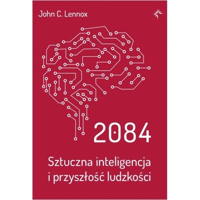 2084. Sztuczna inteligencja i przyszłość ludzkości