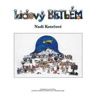 Lidový Betlém Nadi Kotrčové