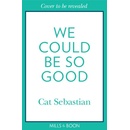 We Could Be So Good