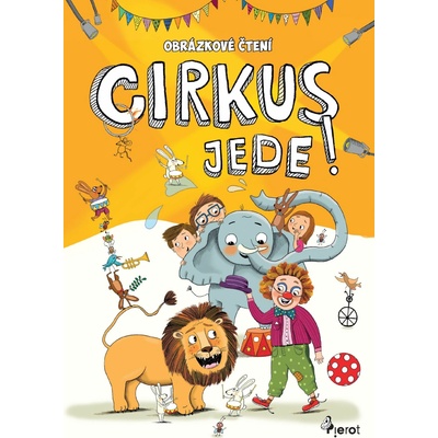 Cirkus jede! – Obrázkové čtení - Petr Šulc