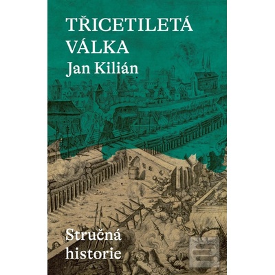 Třicetiletá válka - Jan Kilián