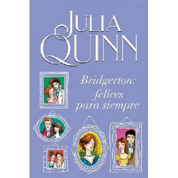 Bridgerton 9 - Bridgerton: Felices Para Siempre