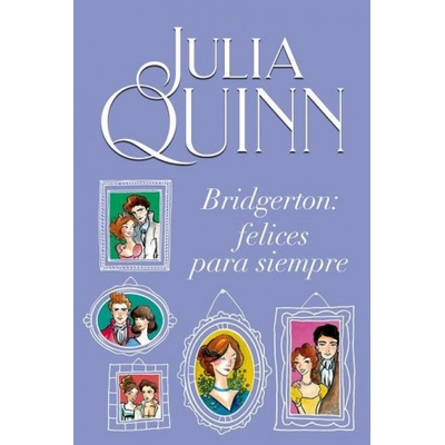 Bridgerton 9 - Bridgerton: Felices Para Siempre