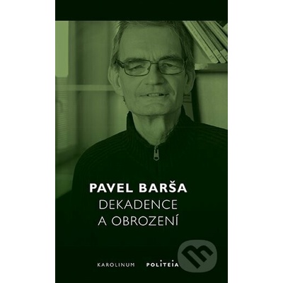 Dekadence a obrození - Krize evropského liberalismu a „židovská otázka“ - Pavel Barša