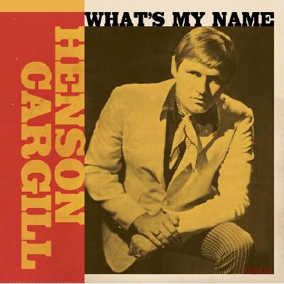 Henson Cargill - What's My Name (Limited Edition) (LP) (0934334410757)
