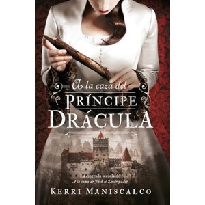A LA CAZA DEL PRINCIPE DRACULA | MANISCALCO, KERRI (2024)