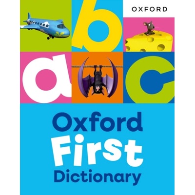 Oxford First Dictionary: Illustrated dictionary for children age 5+ (Oxford First Dictionaries) - Oxford Dictionaries
