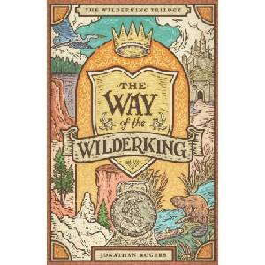 The Way of the Wilderking (ISBN: 9781951872281)