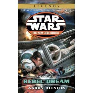Rebel Dream: Star Wars Legends (the New Jedi Order): Enemy Lines I (2002)