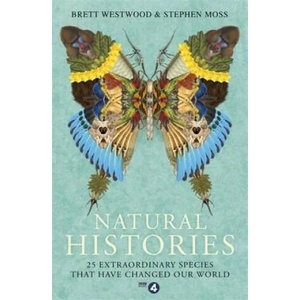 Natural Histories | Brett Westwood, Stephen Moss (2016)