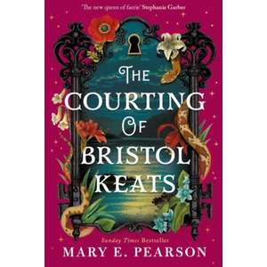 The Courting of Bristol Keats | Mary E. Pearson (ISBN: 9781035054039)