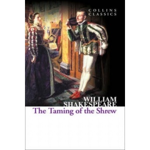 Taming of the Shrew (ISBN: 9780007934430)
