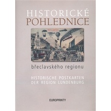 Historické pohlednice břeclavského regionu - Zdeněk Filípek, Václav Hortvík, Emil Kordiovský