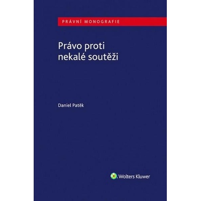 Právo proti nekalé soutěži - Daniel Patěk