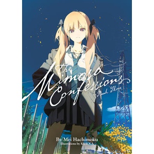 The Mimosa Confessions (Light Novel) Vol. 3 (ISBN: 9798891605817)