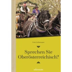 Sprechen Sie Oberösterreichisch | Fritz Lichtenauer (ISBN: 9783800078141)