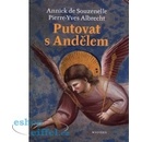 Putování s andělem - Annick de Souzenelle, Pierre Yves Albrecht