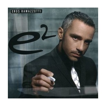 RAMAZZOTTI, EROS - E2 (2CD)