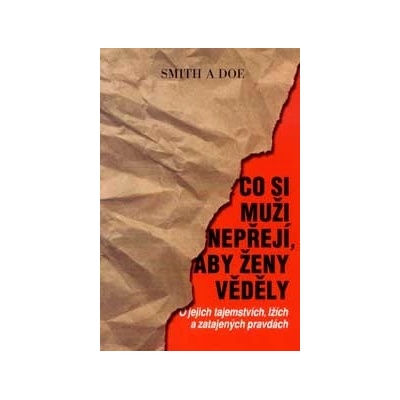 Co si muži nepřejí, aby ženy věděly, O jejich tejemstvích, lžích a zatajných pravdách