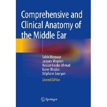 Image 1 of Comprehensive and Clinical Anatomy of the Middle Ear | Salah Mansour, Jacques Magnan, Hassan Haidar Ahmad