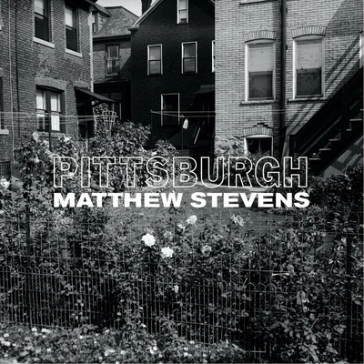 Pittsburgh - Matthew Stevens LP