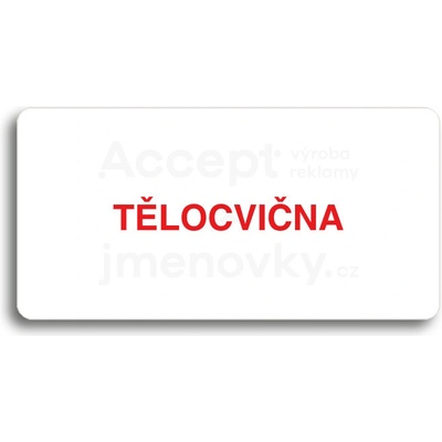 ACCEPT Piktogram TĚLOCVIČNA - bílá tabulka - barevný tisk bez rámečku