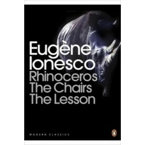Rhinoceros, The Chairs, The Lesson | Eugene Ionesco (2000)