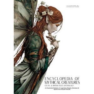Encyclopedia of Mythical Creatures - Celtic & British Isles Mythology | Ziggy Quinete, Satoshi Watanabe (ISBN: 9786598808648)