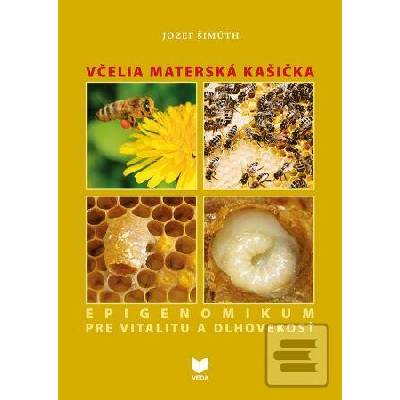 Včelia materská kašička - Jozef Šimúth