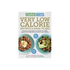 Carbs & Cals Very Low Calorie Recipes & Meal Plans | Chris Cheyette (ISBN: 9781908261205)