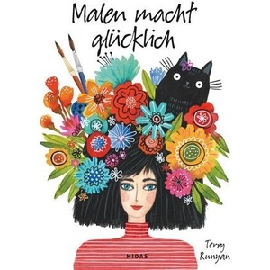 Malen macht glücklich | Terry Runyan (ISBN: 9783038762249)