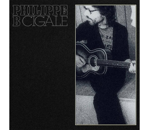 Philippe B - Cigale LP