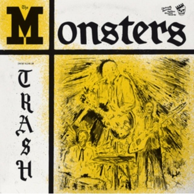 The Monsters - You're Class I'm Trash CD