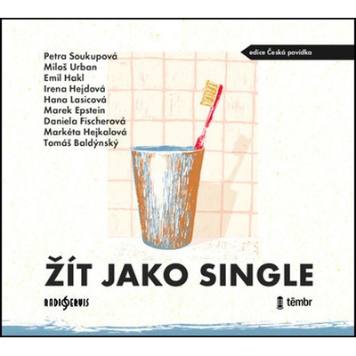 Žít jako single - Soukupová,Urban,Hakl,Hejdová,Lasicová