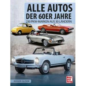Alle Autos der 60er Jahre | Roger Gloor (ISBN: 9783613044326)