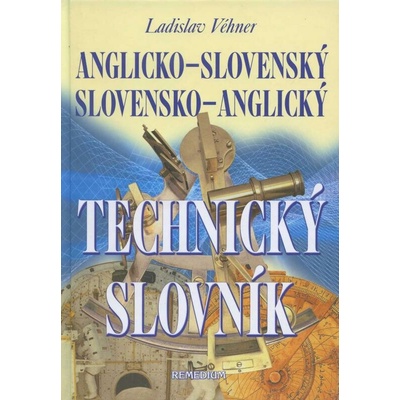 Ang.-slov. slov.-ang. technický slovník - Ladislav Véhner