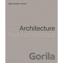 Architecture, Not Architecture - Phaidon