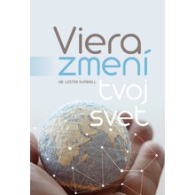 Viera zmení tvoj svet - Lester Sumrall